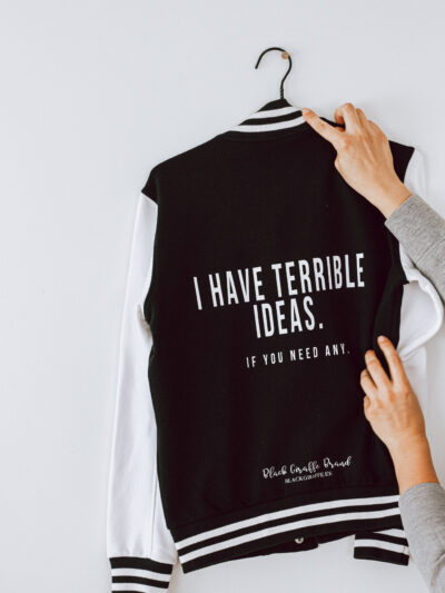 i have terrible ideas, must bomber jakk