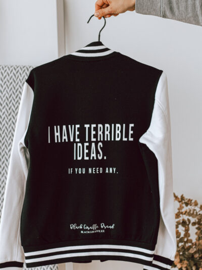 i have terrible ideas, must bomber jakk