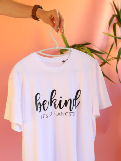 be kind, it's so gangster, valge t-särk