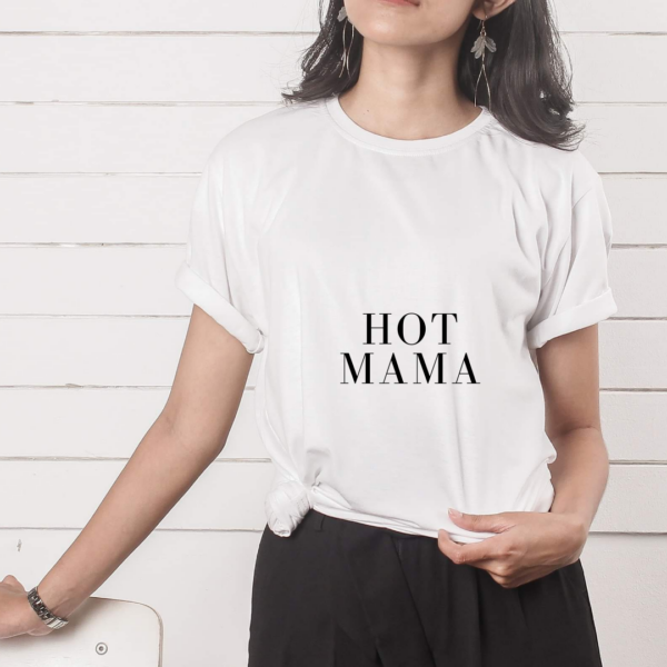 hot mama, valge t-särk kingitus emale