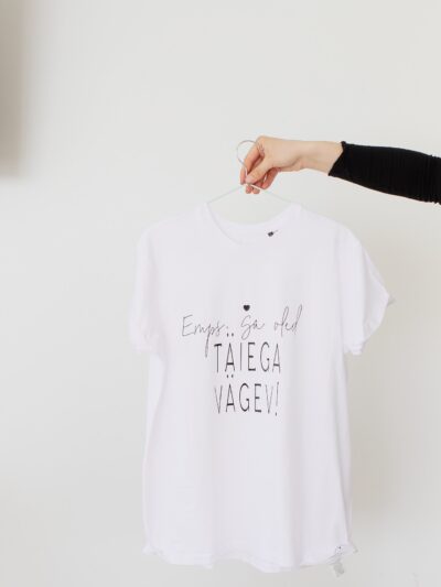 emps, sa oled täiega vägev, valge t-särk emale